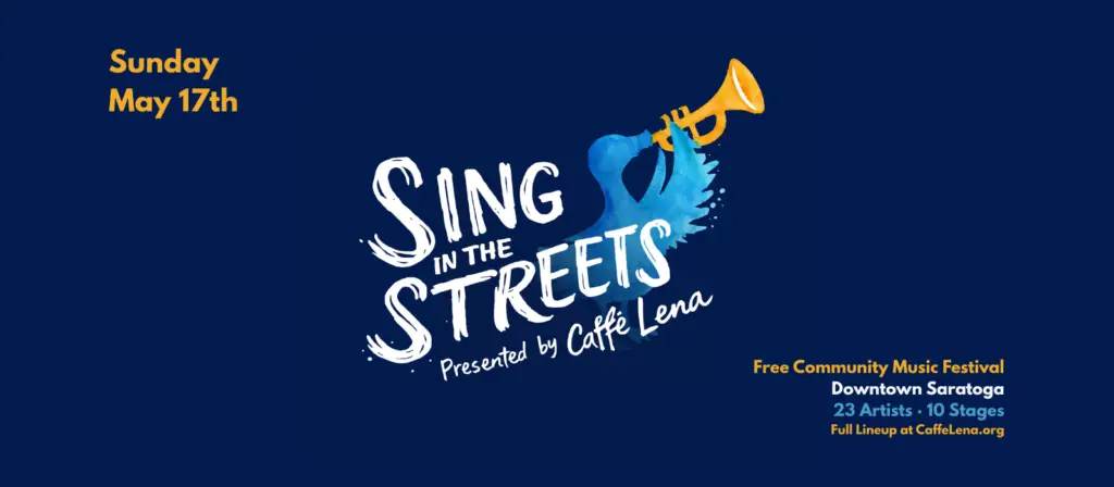 Caffè Lena's Sing in the Streets 2026 — free outdoor music festival in downtown Saratoga Springs, May 17