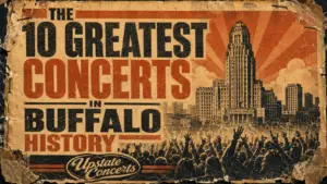 Vintage poster reading The 10 Greatest Concerts in Buffalo History, with Buffalo City Hall and a roaring concert crowd.