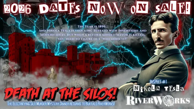 Death at the Silos immersive murder mystery dinner at Buffalo RiverWorks, 1896 Buffalo setting featuring Tesla character