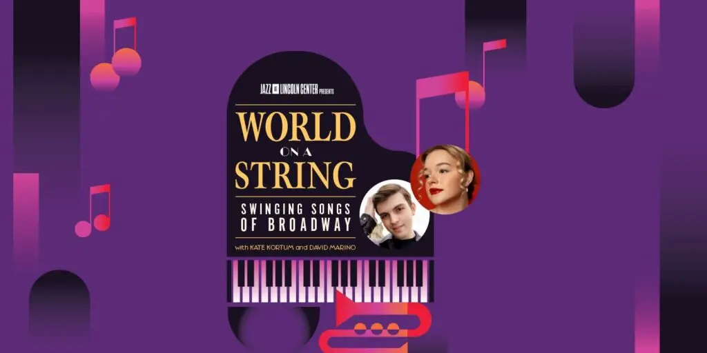 Jazz at Lincoln Center presents World on a String: Swinging Songs of Broadway with Kate Kortum and David Marino