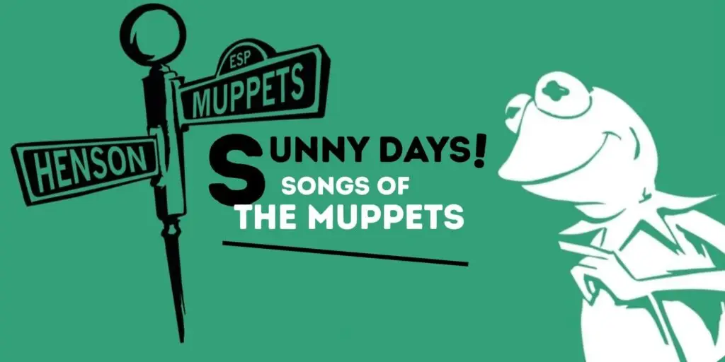 Sunny Days! Songs of The Muppets event poster with Kermit the Frog silhouette and Henson street sign on green
