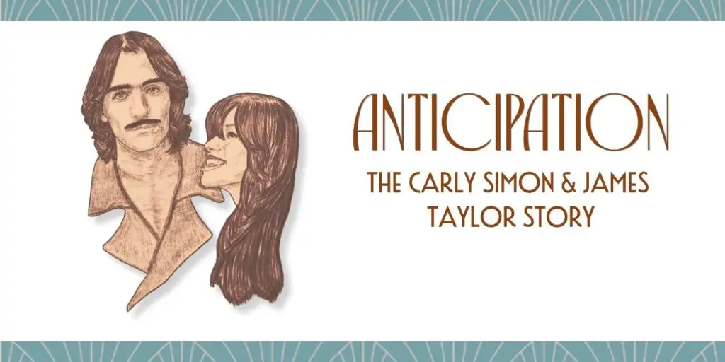 Anticipation: The Carly Simon & James Taylor Story — official show promotional art at Brockville Arts Centre